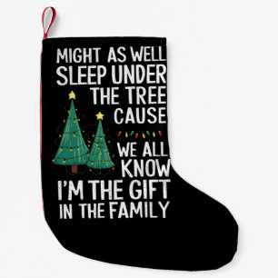 Calcetín Navideño Pequeño Podrías dormir bajo el árbol Regalo de Navidad