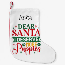 Calcetín Navideño Pequeño Querido Santa, merezco más cachorros