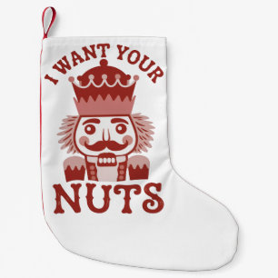 Calcetín Navideño Pequeño Quiero tus nueces Snarky Nutcracker Navidad