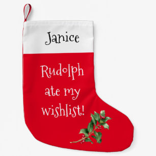 Calcetín Navideño Pequeño ¡Rudolph Ate My Wishlist!