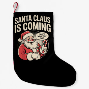 Calcetín Navideño Pequeño Santa Claus viene ella dijo divertido Navidad Xmas