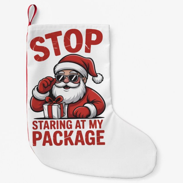 Calcetín Navideño Pequeño Stop Staring At My Package Snarky Christmas Santa (Anverso)