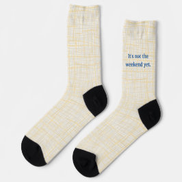 Calcetines Letras en una tela áspera. No es fin de semana aún