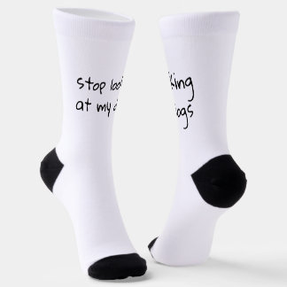 Calcetines Stop Looking at my Dogs | Funny Socks