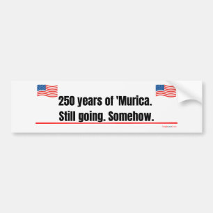 Calcomanía de 250 años de 'Murica todavía funciona