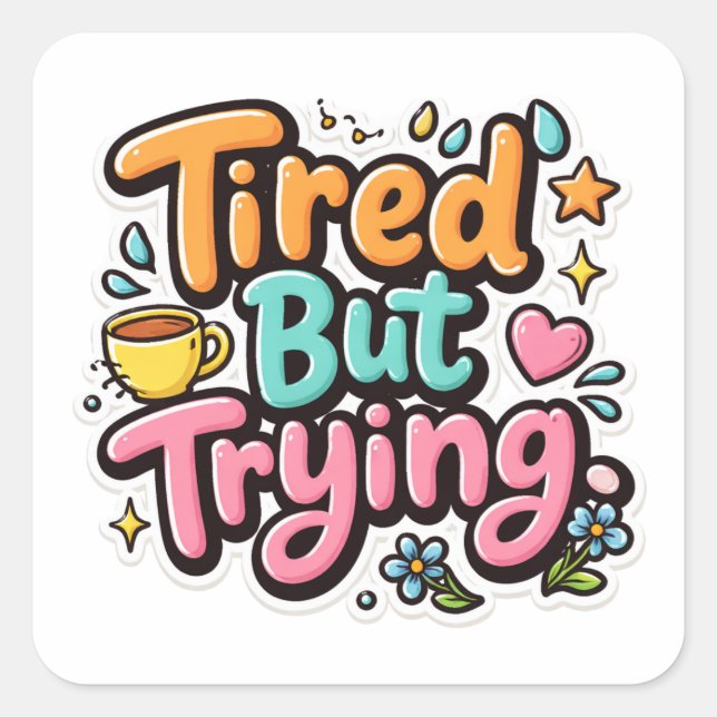 Calcomanía de arte de motivación cansado pero inte (Anverso)