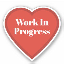 Calcomanía de Corazón en Progreso - Calcomanía Rel