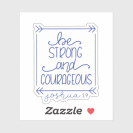 Calcomanía de Sé Fuerte y Valiente