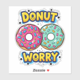 Calcomanía de Vinilo Donut Worry