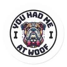Calcomanía de 'You Had Me at Woof'