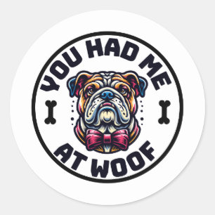 Calcomanía de 'You Had Me at Woof'