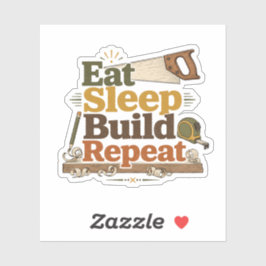 Calcomanía para carpintero Eat Sleep Build Repeat
