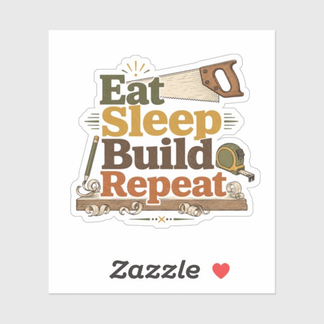 Calcomanía para carpintero Eat Sleep Build Repeat (Hoja)
