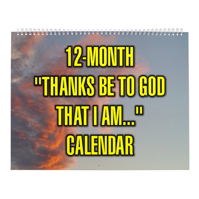 Calendario 12-Month "Thanks Be To God That I Am..." (Tapa)