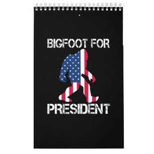 Calendario Bigfoot Para Presidente Bigfoot Divertido