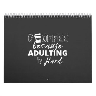 Calendario Coffe porque adular es una T-S sarcástica y dura
