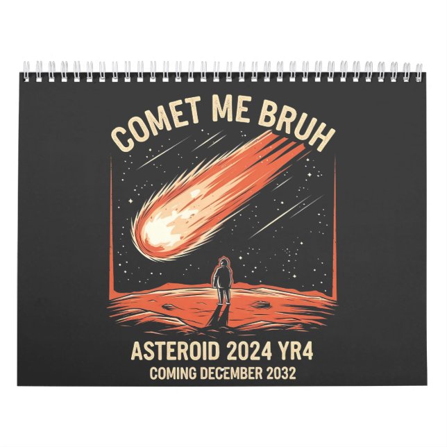 Calendario Comet Me Bruh Funny ASTEROID 2024 YR4 (Tapa)
