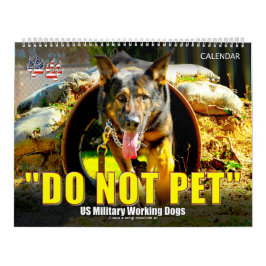 Calendario “DO NOT PET” - US Military Working Dogs Calendar