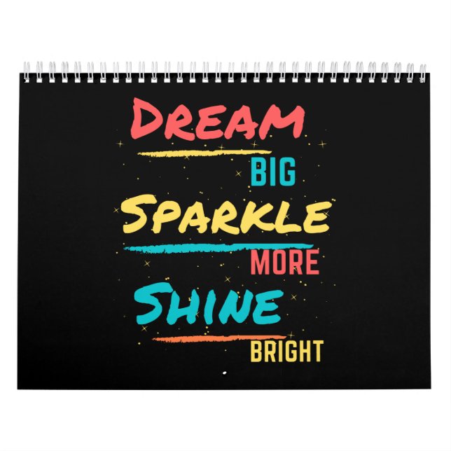 Calendario Dream Big Sparkle More Shine Bright (Tapa)