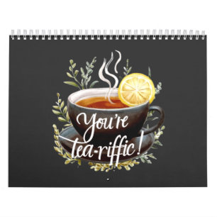 Calendario ¡Eres Tea-riffic! Gráfica divertida de Tea Lover