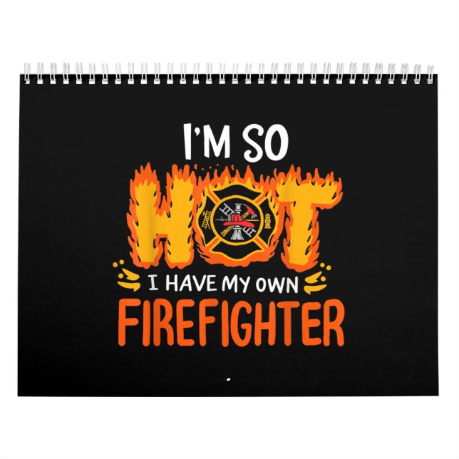 Calendario Estoy tan caliente que tengo mi propio bombero (Tapa)