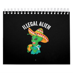 Calendario Funny Alien ilegal Guay comida mexicana para comer