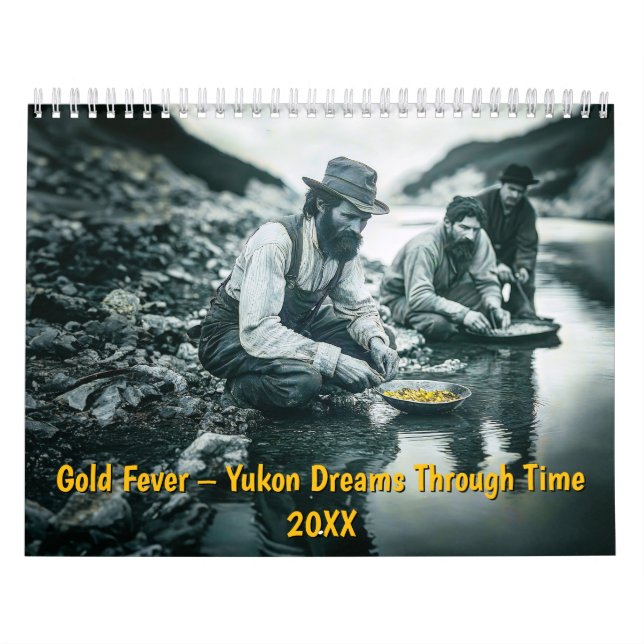 Calendario Gold Fever – Yukon Dreams Through Time (Tapa)