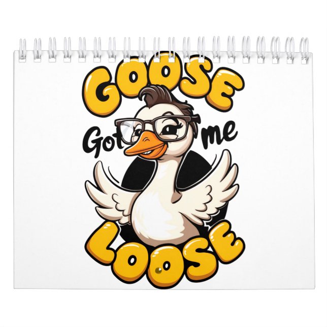 Calendario Goose Me Loose" - Gracioso ganso con gafas (Tapa)
