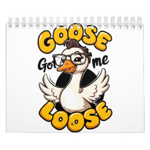 Calendario Goose Me Loose" - Gracioso ganso con gafas