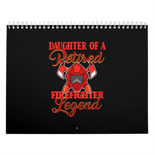 Calendario Hija De Una Leyenda De Bombero Retirada (Tapa)