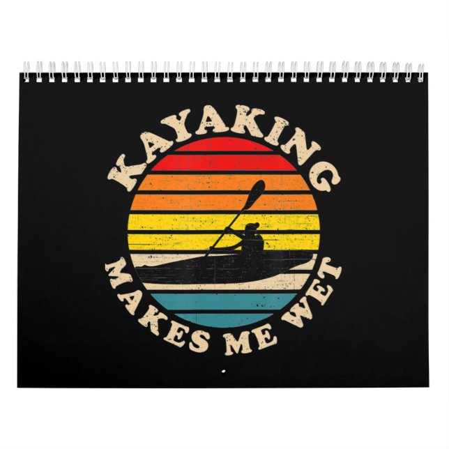 Calendario Kayaking Makes Me Wet (Tapa)
