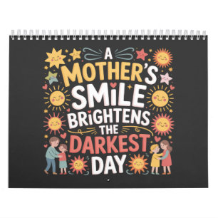 Calendario La sonrisa de una madre ilumina el día más oscuro