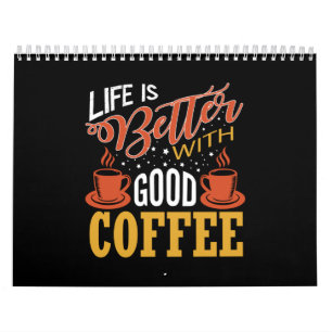 Calendario la vida es mejor con buen café