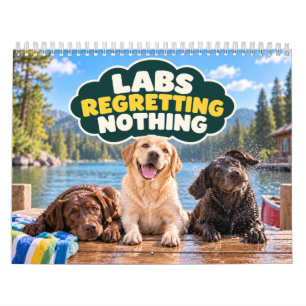 Calendario Labs Sin Arrepentimientos Labrador Divertido