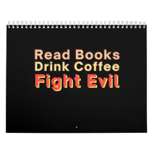 Calendario Leer libros beber café combatir el mal