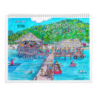 Calendario Life is better on Roatan Calendar