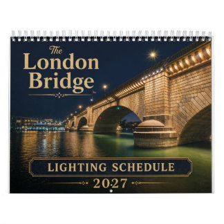 Calendario London Bridge Lighting Schedule Calendar
