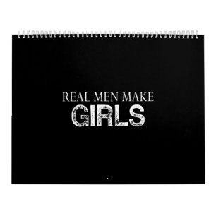 Calendario los hombres de verdad hacen chica