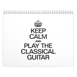 CALENDARIO MANTENGA LA CALMA Y REPRODUZCA LA GUITARRA CLÁSICA
