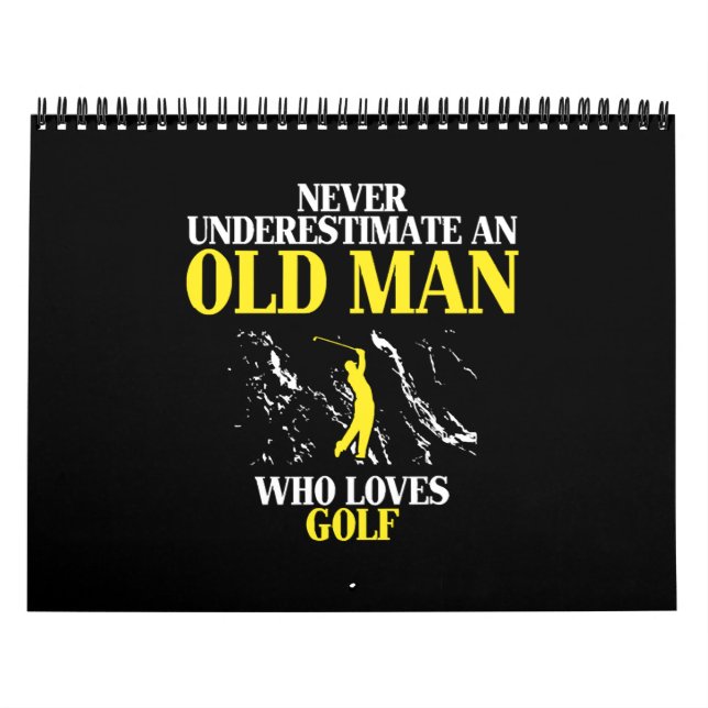 Calendario Never underestimate an old man who loves golf (Tapa)