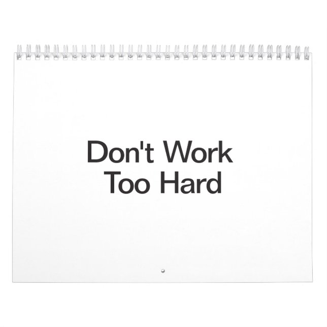 Calendario No trabajes demasiado duro.ai (Tapa)