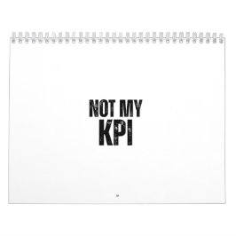Calendario Not My KPI Sarcastic Corporate Desk Calendar