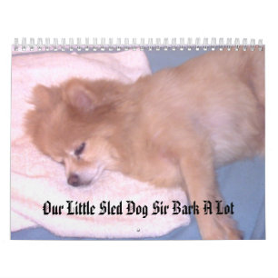 Calendario Nuestro pequeño sir Bark del perro de trineo much