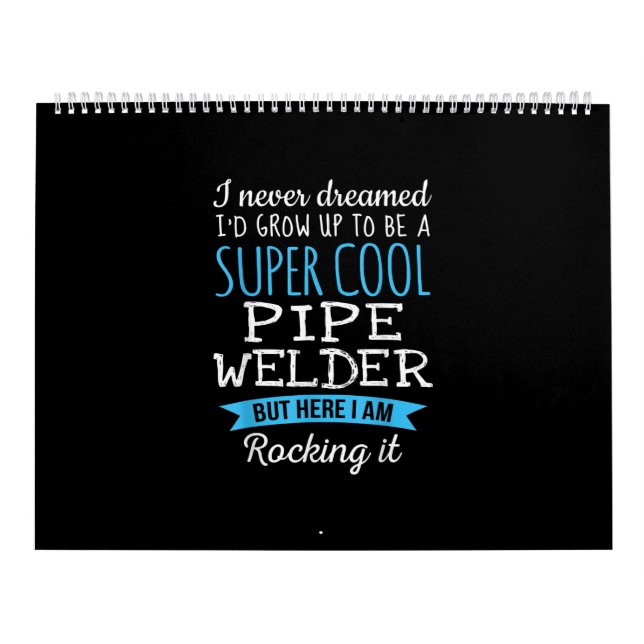 Calendario Nunca soñé que crecería con un soldador de tubería (Tapa)