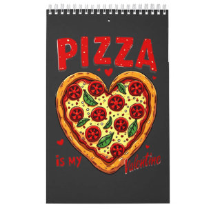 Calendario Pizza es mi San Valentín :Gráfico divertido de piz