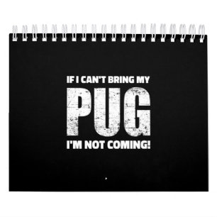 Calendario ¡Si no puedo traer mi Pug, no voy!