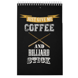 Calendario Sólo dame café y Billiard Stick Billiard Love