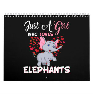 Calendario Sólo un Chica que ama los regalos de los elefantes