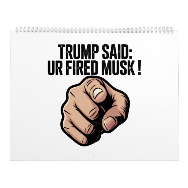 Calendario Trump dijo: ¡Te despiden Musk! (Tapa)