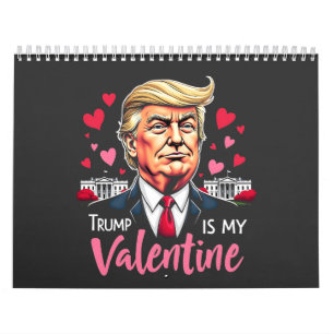 Calendario Trump es mi presidente en San Valentín